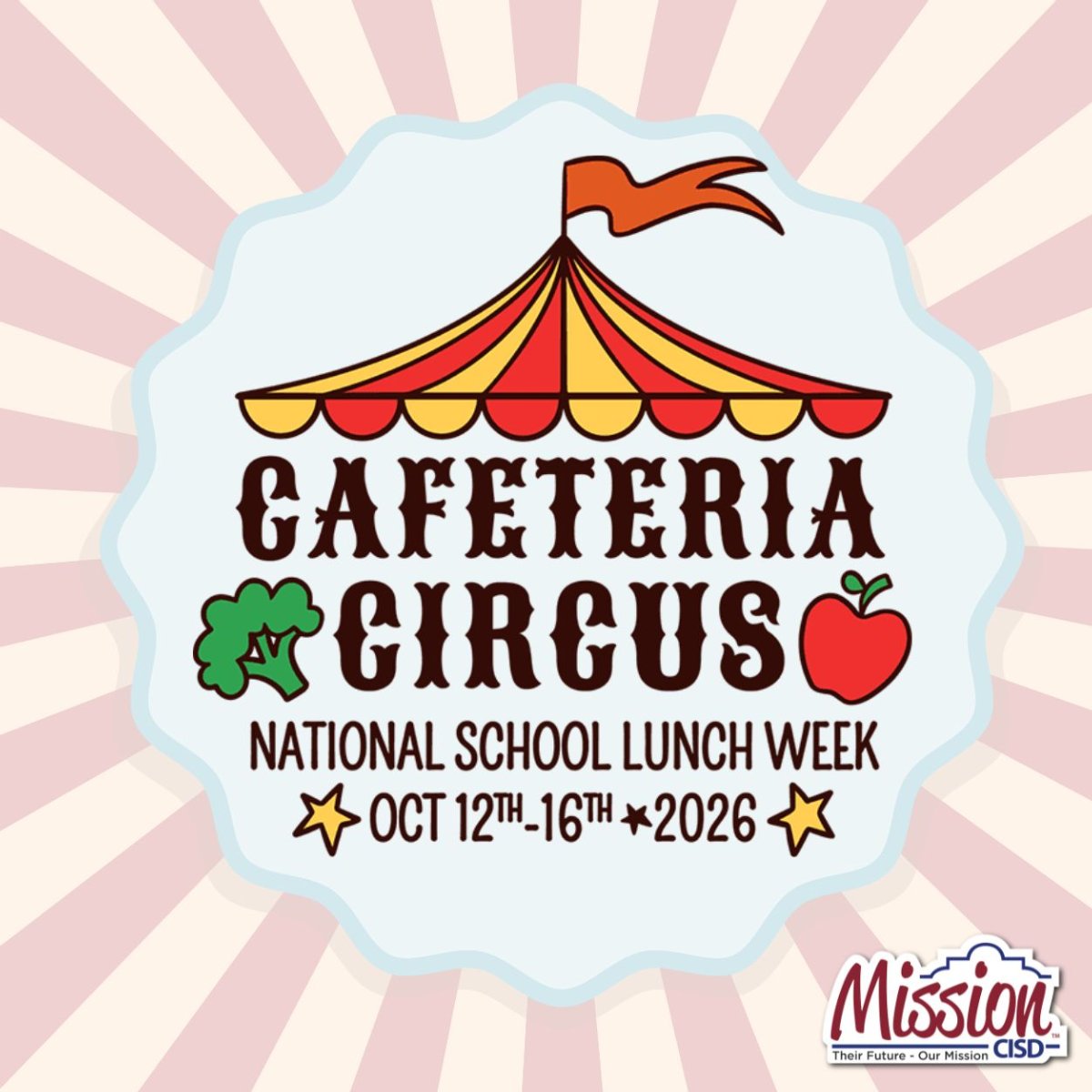 Mission CISD graphic for Cafeteria Circus - National School Lunch Week, October 12th through 16th, 2026, featuring a circus tent graphic flanked by a broccoli and apple icon.